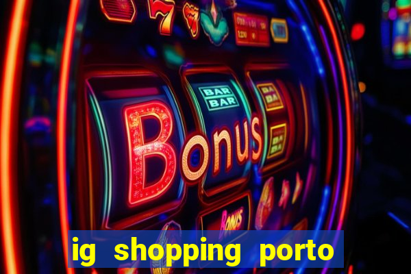 ig shopping porto velho cinema